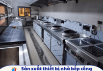 Sản xuất thiết bị nhà bếp công nghiệp ở Sài Gòn