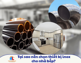 Tại sao nên chọn thiết bị inox cho nhà bếp?